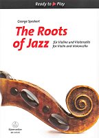 The Roots of Jazz - dziewięć utworów jazzowych na skrzypce i wolonczelę