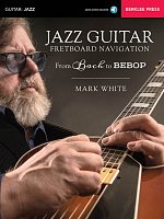 JAZZ GUITAR Fretboard Navigation - from Bach to Bebop + Audio Online