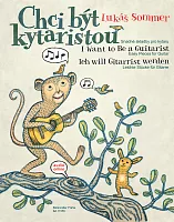 Chci být kytaristou - snadné skladby pro kytaru - Lukáš Sommer  