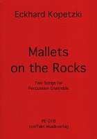 Kopetzki: Mallets on the Rocks / two songs for percussion ensemble (6 players)