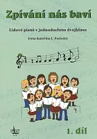 Zpívání nás baví 1 + CD / lidové písně v jednoduchém dvojhlasu