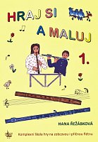 HRAJ SI A MALUJ 1 - komplexní škola hry na zobcovou i příčnou flétnu
