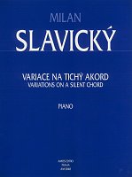 Slavický: Variace na tichý akord / sólo klavír