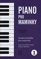 Piano pro maminky 1 - Łatwe czeskie piosenki dla najmłodszych