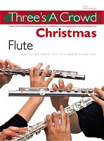 Three´s A Crowd: Christmas Flute / vánoční písničky pro 1-3 příčné flétny