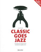 CLASSIC GOES JAZZ + CD - 13 jazzových aranžmá pro klavír