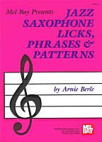 Jazz Saxophone Licks, Phrases & Patterns / Jazzové licky, fráze a příklady pro saxofon