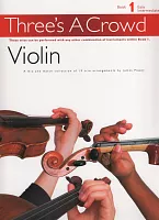 Three's A Crowd: Violin 1 / easy trio arrangement for violins