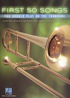 First 50 Songs (You Should Play on the Trombone) / prvních 50 skladeb pro pozoun