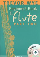 TREVOR WYE: Beginner's Book for the Flute 2 + CD / školy hra na příčnou flétnu