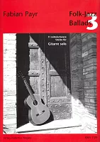 FOLK-JAZZ BALLADS 3 by Fabian Payr / 11 utworów na gitarę