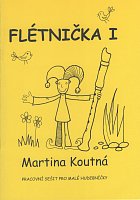 FLETNICKA I - workbook for young musicians (in Czech)