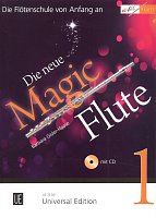 Die Neue Magic Flute 1 + CD / škola hry na příčnou flétnu
