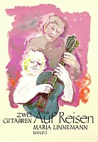 ZWEI GITARREN AUF REISEN 2 by LINNEMANN MARIA / moderately advanced songs for two guitars