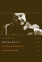 Vaclav Snitil and his half century of czech music by P.Veber