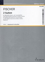 Fischer: 2 Suiten (Divertissement) / treble recorder (soprano or tenor) and basso continuo (piano, violoncello)