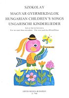 Hungarian Children's Songs - Maďarské písničky pro děti v úpravě pro dvě a tři zobcové flétny