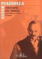ASTOR PIAZZOLA - HISTOIRE DU TANGO / violin (flute) + piano