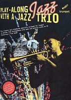 Play-Along JAZZ with a Jazz Trio + CD / trumpet