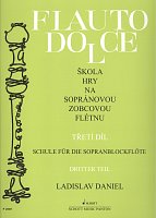 FLAUTO DOLCE 3 - SOPRANO by L.Daniel   škola hry na sopránovou zobcovou flétnu
