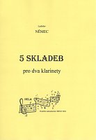 5 SKLADEB PRO DVA KLARINETY & KLAVÍR - Ladislav Němec
