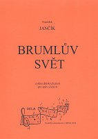 Brumlův svět (Świat Brumla)- cykl pieśni dziecięcych z akompaniamentem fortepianu