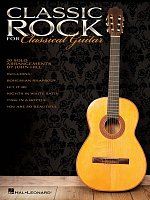 Classic Rock for Classical Guitar (Klasické rockové hity pro klasickou kytaru) / melodie + tabulatura