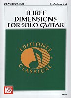 Three Dimensions for Solo Guitar / tři skladby pro klasickou kytaru