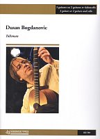Bogdanovic: Talisman (Prélude + Fugue) / 2 skladby pro 3 kytary nebo 2 kytary a violoncello