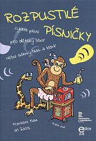 Rozpustilé písničky - cykl pieśni na chór dziecięcy (śpiew solowy) i fortepian + bajki