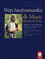 Folk Music for Shepherd´s Flute + CD / recorder (flute, oboe, clarinet, saxophone) - hungarian and romanian tunes