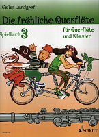 Die fröhliche Querflöte - Spielbuch 3 / recital pieces for flute and piano