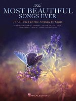 The Most Beautiful Songs Ever - 70 All-Time Favorites Arranged for Organ / varhany