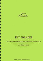 PĚT SKLADEB PRO FLÉTNU & KLAVÍR – (Pięć utworów na flet i fortepian)Ladislav Němec