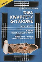Dwa kwartety gitarowe - Blue Suita & Samba uciekającego kota