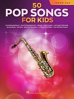 50 Pop Songs for Kids / tenorový saxofon - 50 dětmi oblíbených písniček