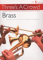 Three's A Crowd 1: BRASS / snadné tria pro dvě trumpety a trombon (pozoun)
