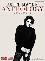 John Mayer: Anthology Volume 1 // piano / vocal/ guitar