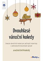 Dvouhlasé vánoční koledy (arr. Emil Hradecký) / známé české koledy v jednoduché dvouhlasé úpravě pro klavír