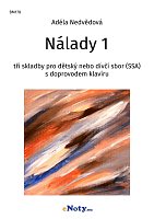 Nálady 1 - trzy pieśni na chór dziecięcy lub dziewczęcy (SSA) i fortepian (w języku czeskim)