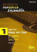 Acoustic Pop Guitar Ensemble 1: Haus am See (Fox) / 4 kytary (kytarový soubor - snadné)