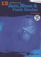 12 Medium-Easy Jazz, Blues & Funk Etudes + CD / tenorový saxofon (klarinet)