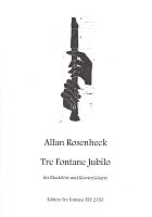 Rosenheck: Tre Fontane Jubilo für Blockflöte (Alt/Sopranino) und Klavier (Gitarre) / zobcová flétna (altová nebo sopránová) a klavír (kytara