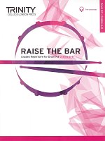 RAISE THE BAR (Grades 6-8) / skladby pro bicí soupravu
