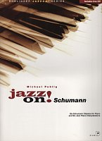 JAZZ ON! - SCHUMANN + CD / piano solos