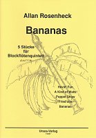 Rosenheck: Bananas - 5 Stücke für Blockfloetenquintett (SATTB) / pět skladeb pro kvintet zobcových fléten - herní partitura