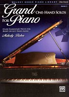 Grand One-Hand Solos for Piano 3 - eight late elementary pieces for right or left hand alone