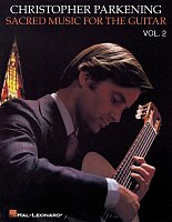 Christopher Parkening - Sacred Music for the Guitar 2