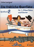 Die fröhliche Querflöte - Spielbuch 2 / snadné přednesové skladby pro 1-2 příčné flétny a klavír