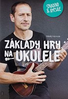 Basics of playing the ukulele quickly and easily (in Czech)